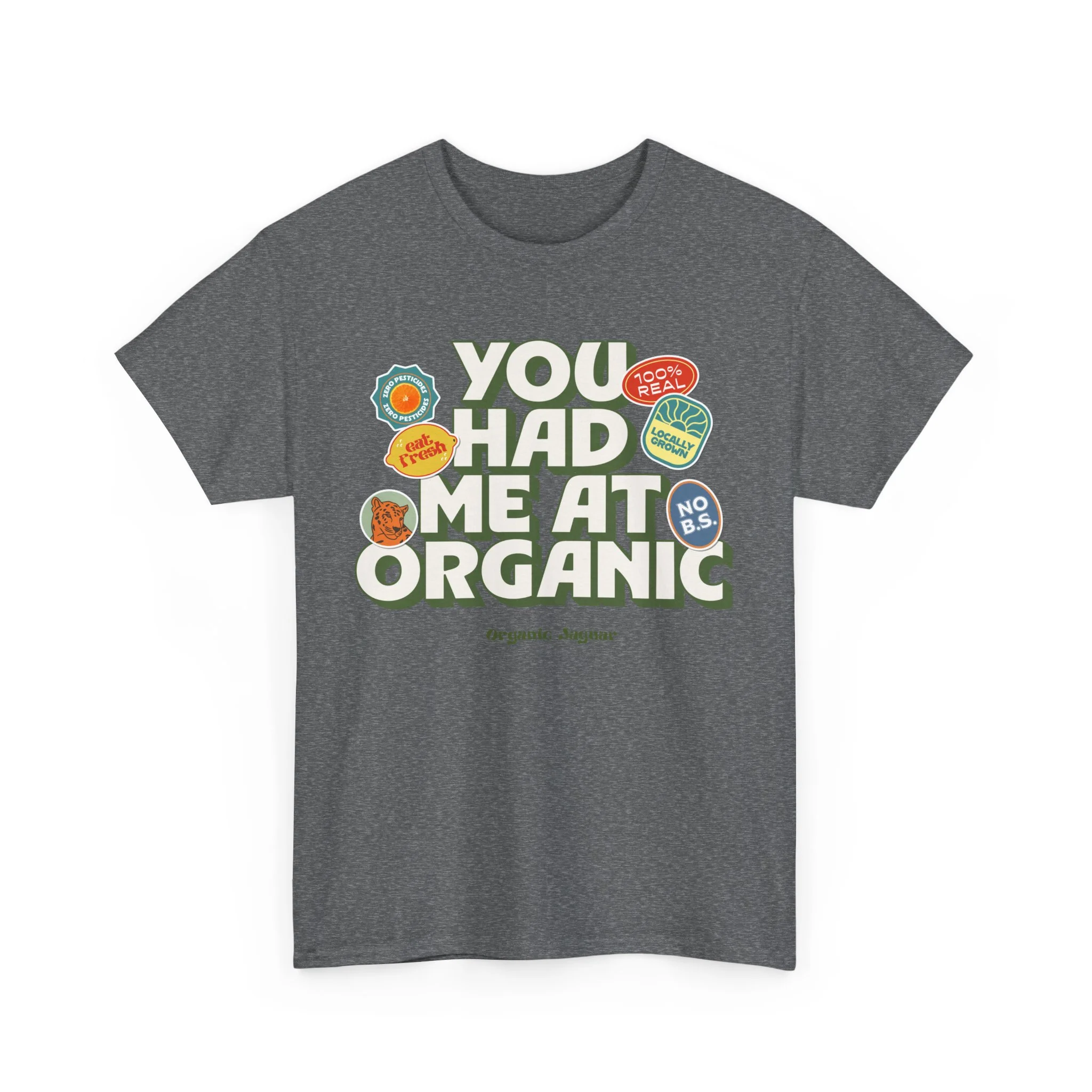 "You Had Me At Organic" Cotton Front Design Loose Fit - Image 20