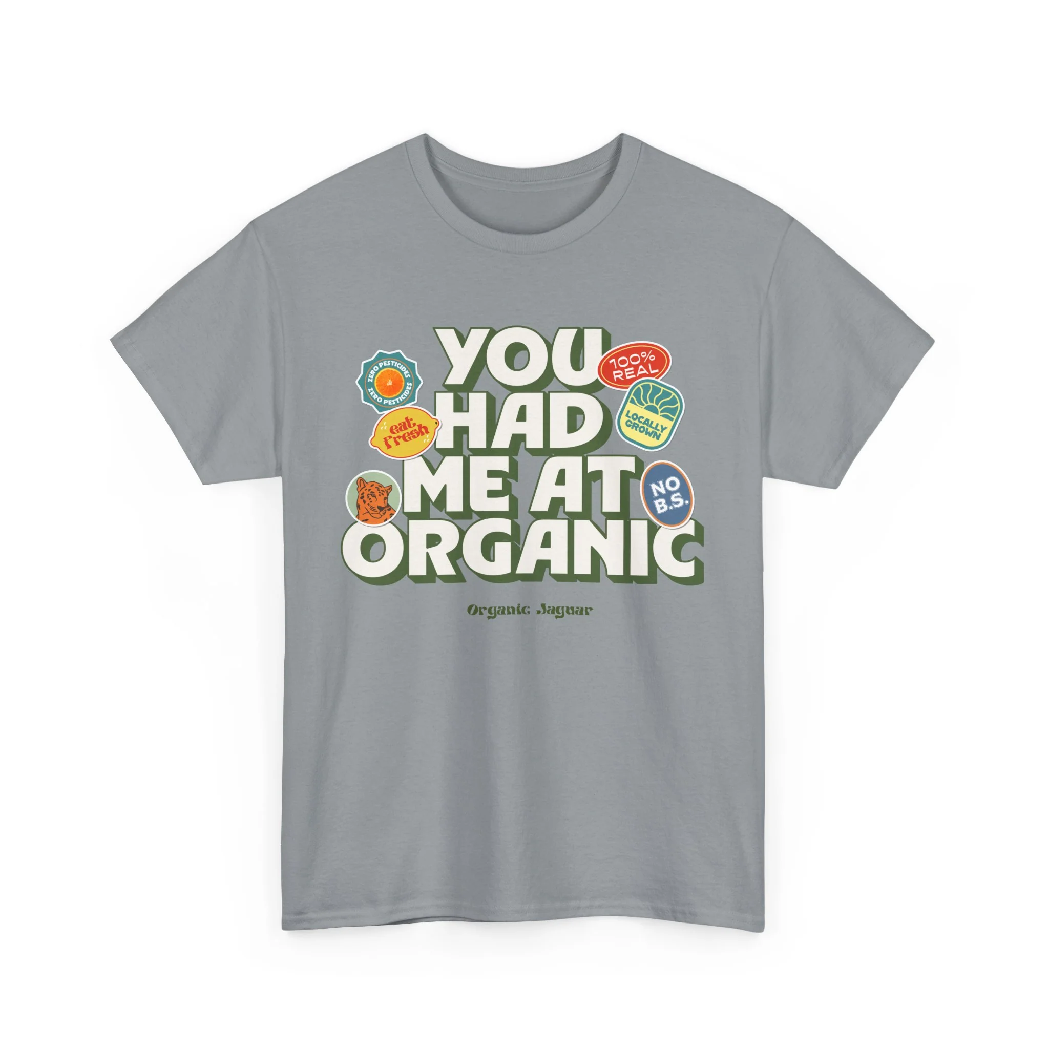 "You Had Me At Organic" Cotton Front Design Loose Fit - Image 23