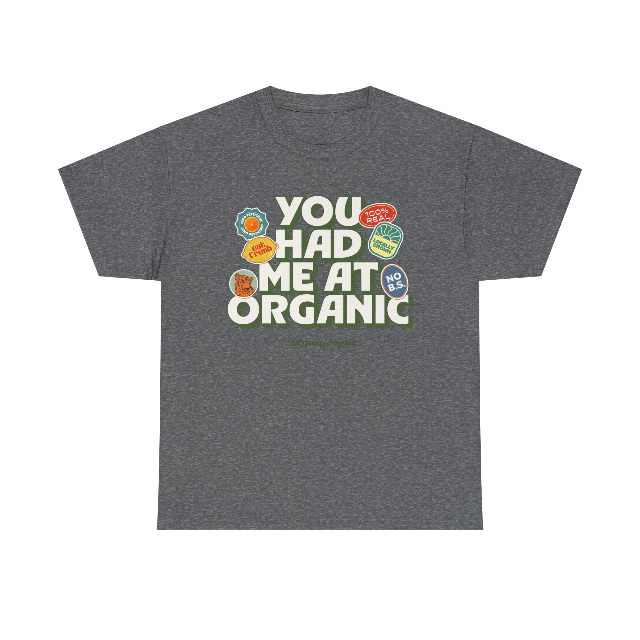 "You Had Me At Organic" Cotton Front Design Loose Fit - Image 5