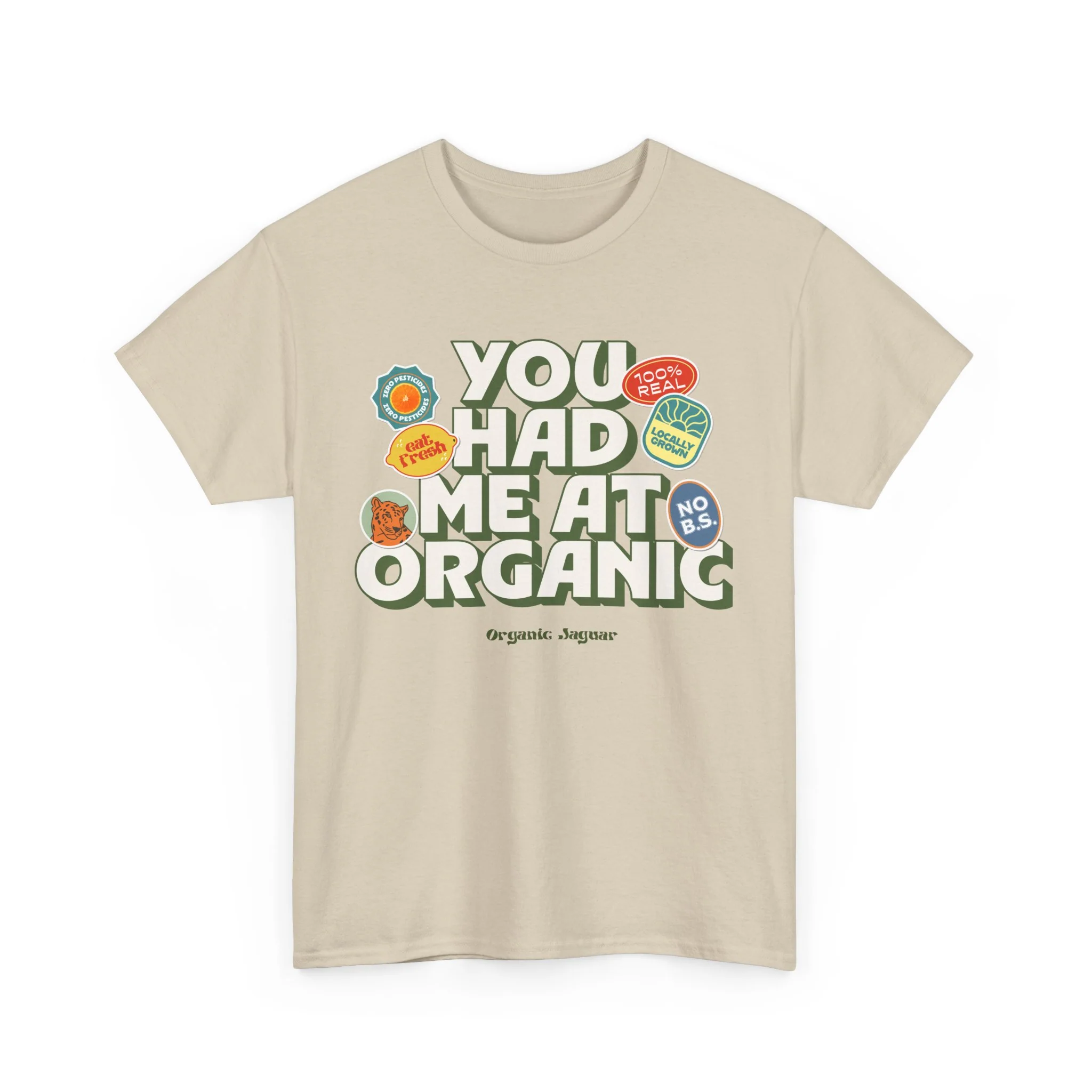 "You Had Me At Organic" Cotton Front Design Loose Fit - Image 9