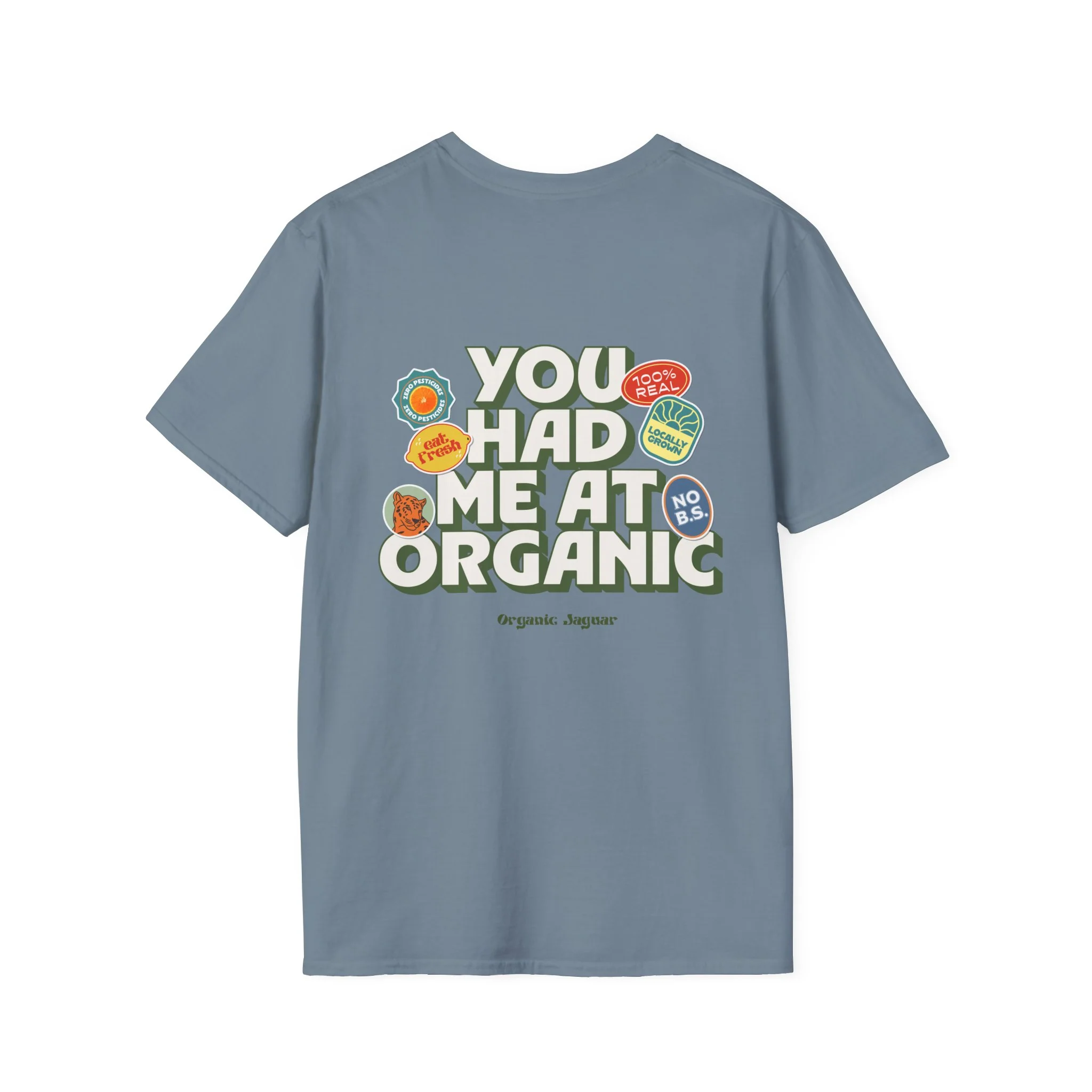 "You Had Me At Organic " Cotton Tight Fit - Image 19