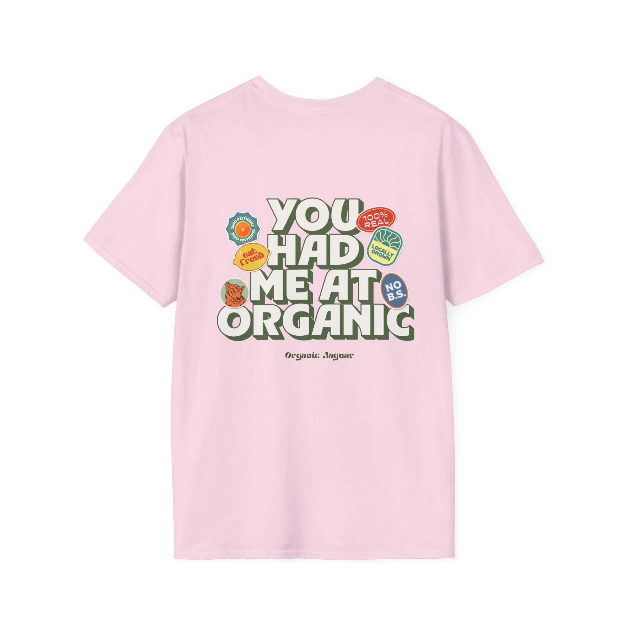 "You Had Me At Organic " Cotton Tight Fit - Image 25