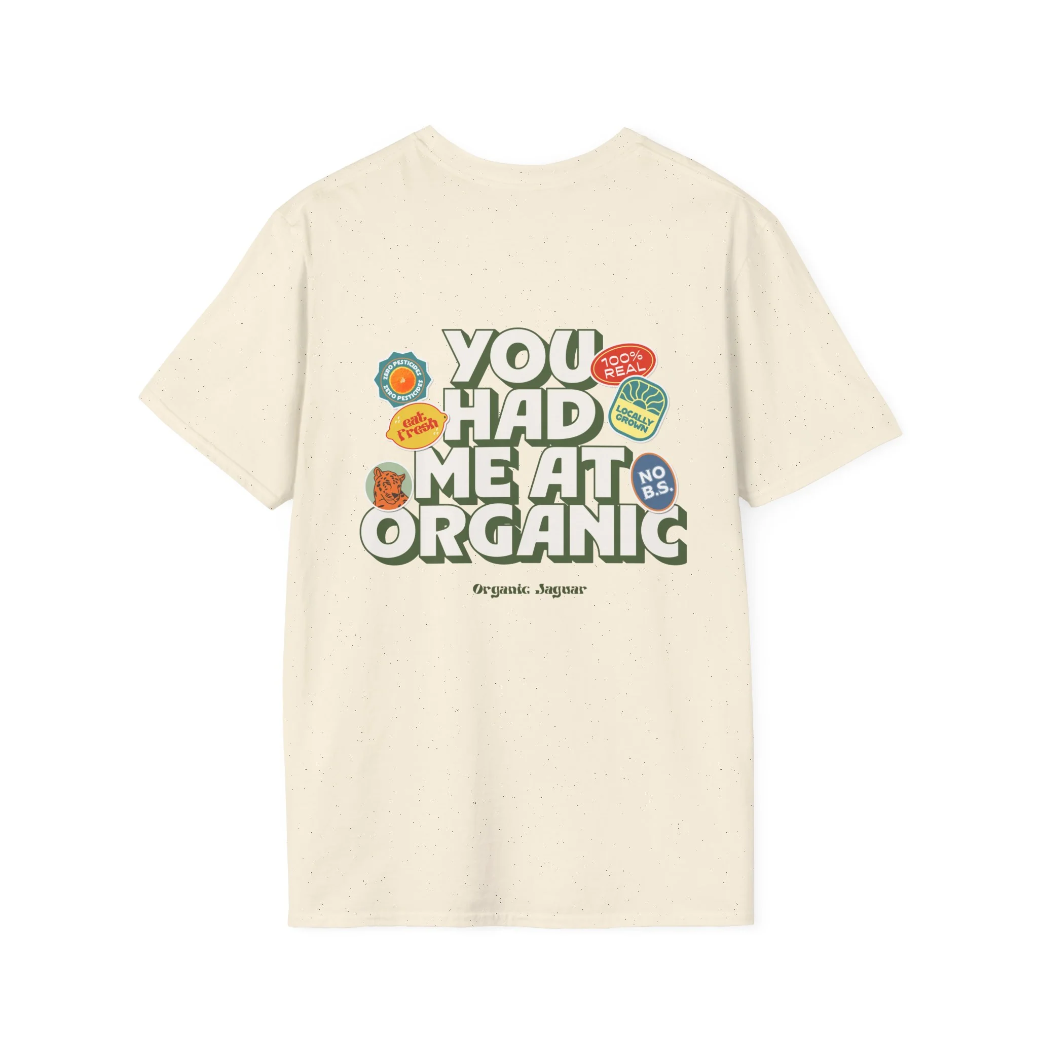 "You Had Me At Organic " Cotton Tight Fit - Image 28